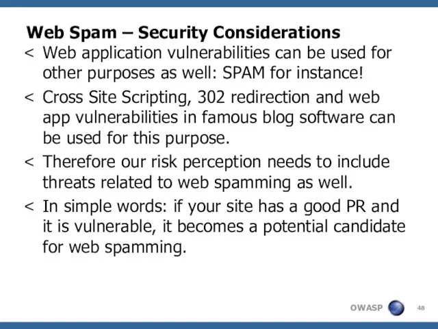 Web Spam – Security Considerations Web application vulnerabilities can be
