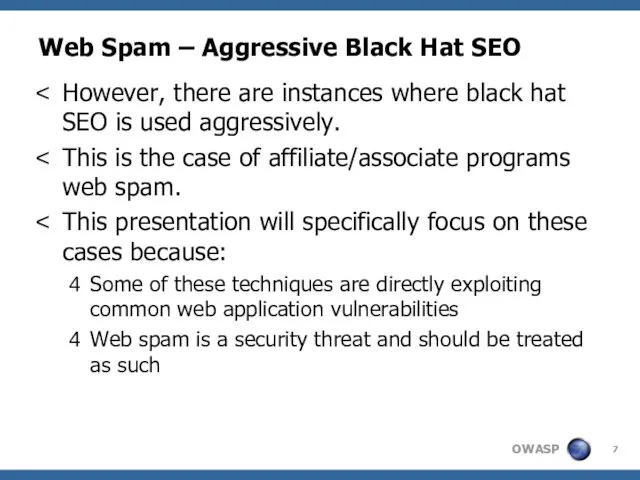 Web Spam – Aggressive Black Hat SEO However, there are