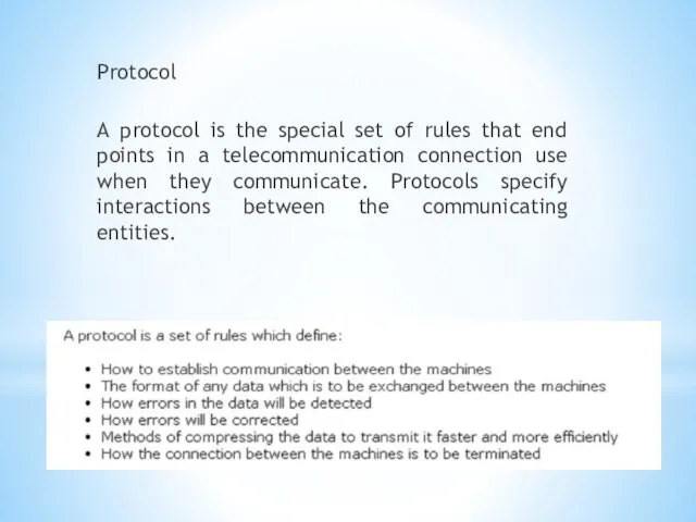 Protocol A protocol is the special set of rules that end points in