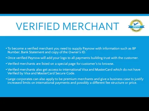 VERIFIED MERCHANT To become a verified merchant you need to