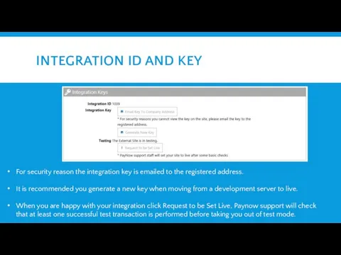 INTEGRATION ID AND KEY For security reason the integration key