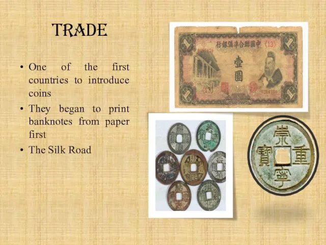 Trade One of the first countries to introduce coins They began to print
