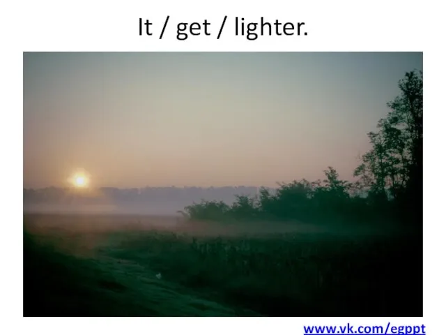 It / get / lighter. www.vk.com/egppt