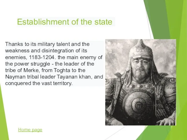Establishment of the state Thanks to its military talent and