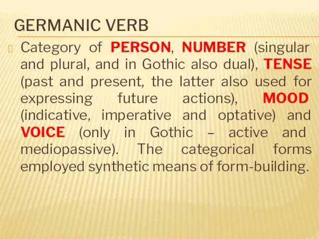 GERMANIC VERB Category of PERSON, NUMBER (singular and plural, and in Gothic also