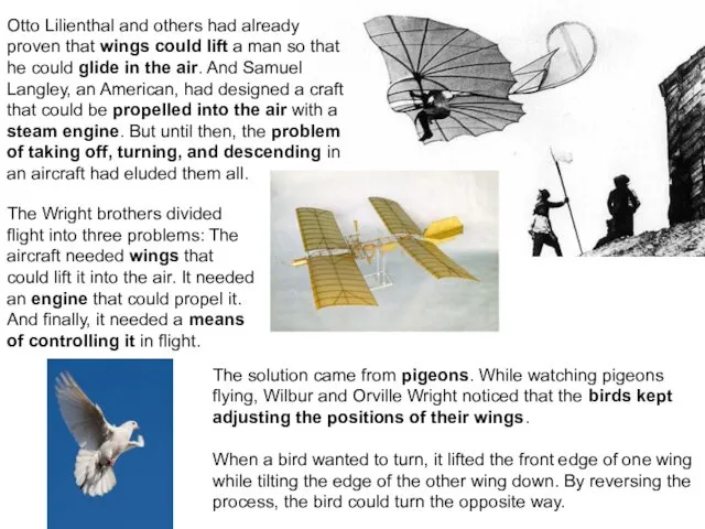 Otto Lilienthal and others had already proven that wings could