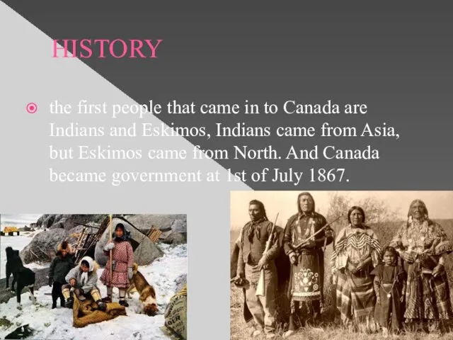 HISTORY the first people that came in to Canada are