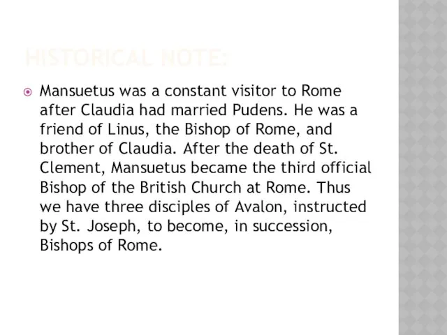 HISTORICAL NOTE: Mansuetus was a constant visitor to Rome after