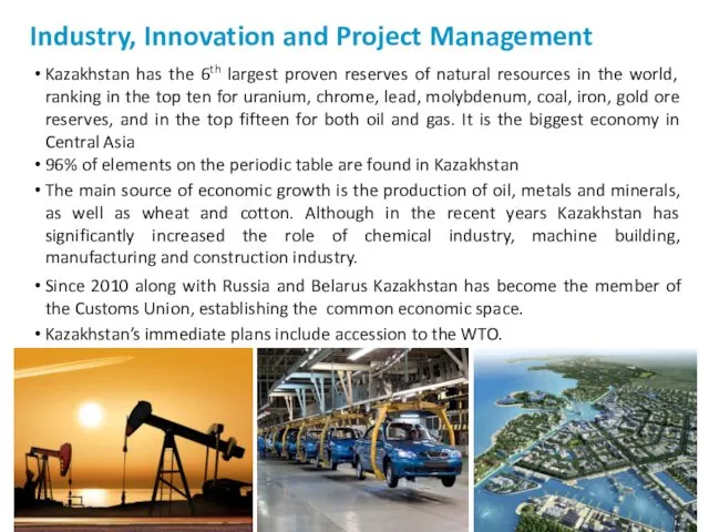 Industry, Innovation and Project Management Kazakhstan has the 6th largest