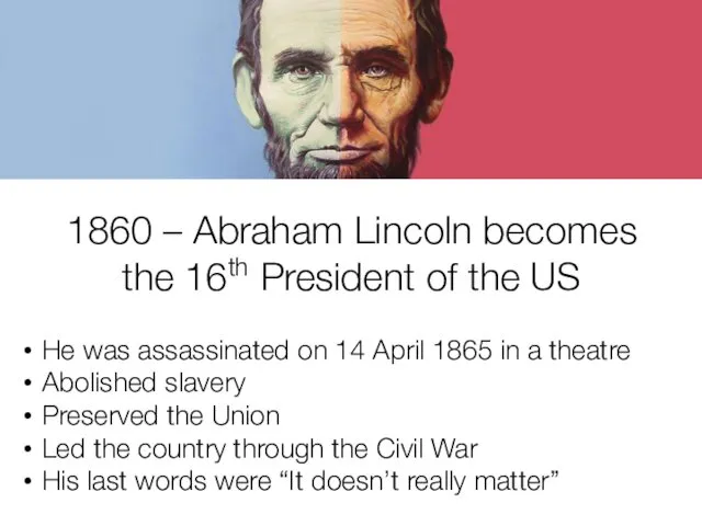 1860 – Abraham Lincoln becomes the 16th President of the