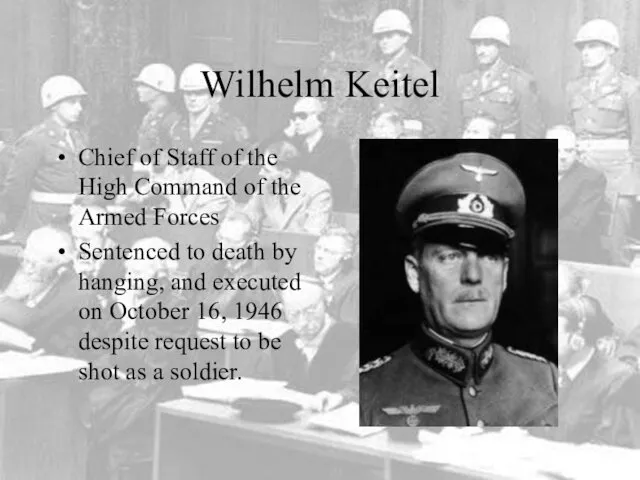 Wilhelm Keitel Chief of Staff of the High Command of