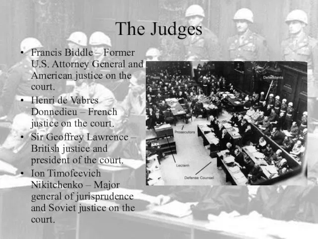 The Judges Francis Biddle – Former U.S. Attorney General and