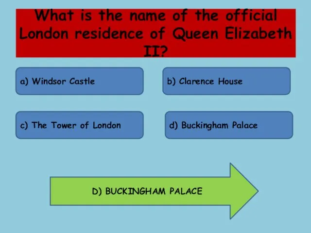 What is the name of the official London residence of Queen Elizabeth II?