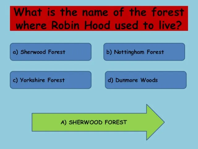 What is the name of the forest where Robin Hood used to live?