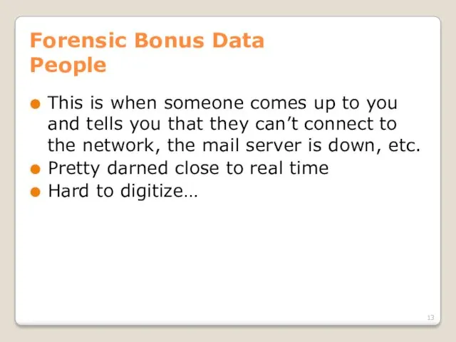 Forensic Bonus Data People This is when someone comes up