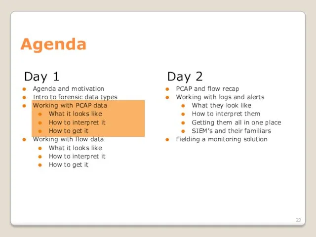 Day 1 Agenda and motivation Intro to forensic data types