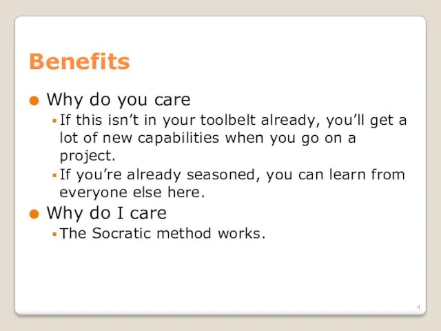 Benefits Why do you care If this isn’t in your toolbelt already, you’ll