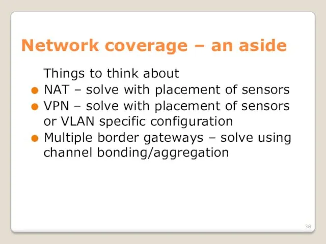 Network coverage – an aside Things to think about NAT