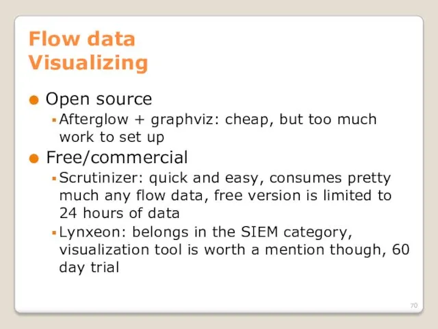 Flow data Visualizing Open source Afterglow + graphviz: cheap, but