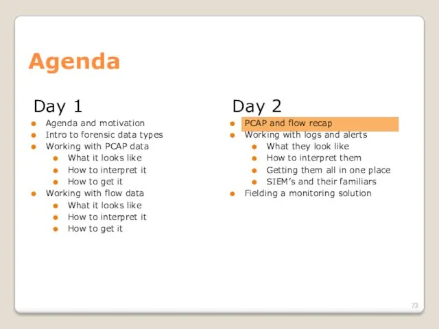 Day 1 Agenda and motivation Intro to forensic data types