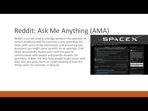 Reddit: Ask Me Anything (AMA) Reddit is can be used