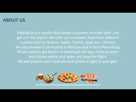 EdaNaBort is a service that allows customers to order food and get it