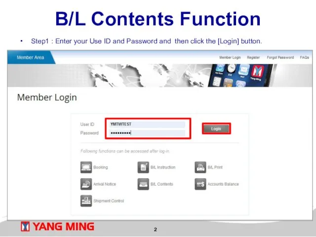 B/L Contents Function Step1 : Enter your Use ID and