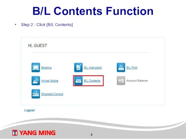 Step 2 : Click [B/L Contents] B/L Contents Function