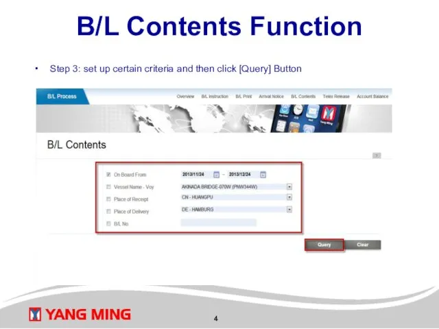 Step 3: set up certain criteria and then click [Query] Button B/L Contents Function