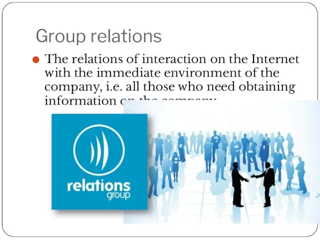 Group relations The relations of interaction on the Internet with