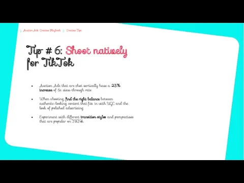 Tip #6: Shoot natively for TikTok Auction Ads that are