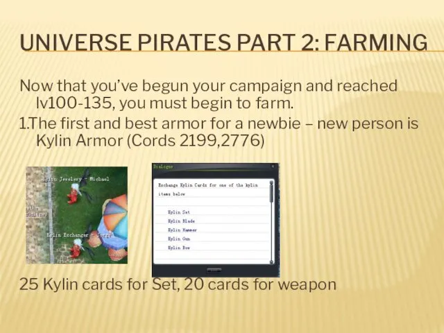 UNIVERSE PIRATES PART 2: FARMING Now that you’ve begun your campaign and reached