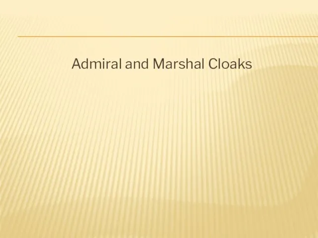 Admiral and Marshal Cloaks