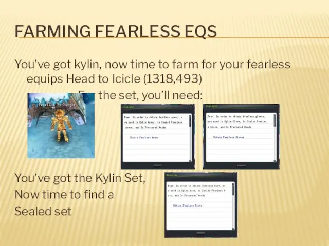 FARMING FEARLESS EQS You’ve got kylin, now time to farm for your fearless