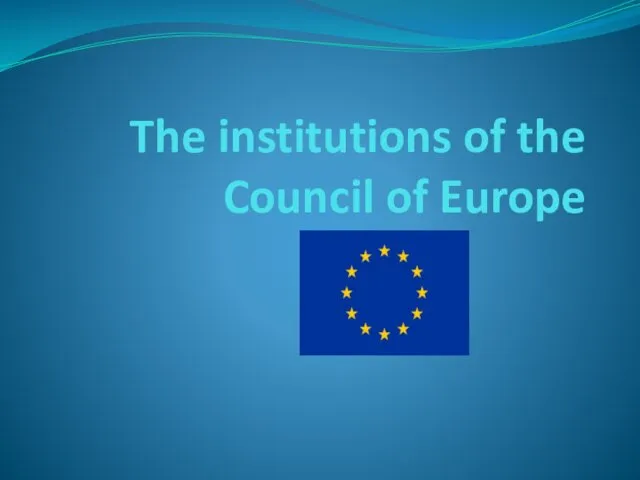 The institutions of the Council of Europe