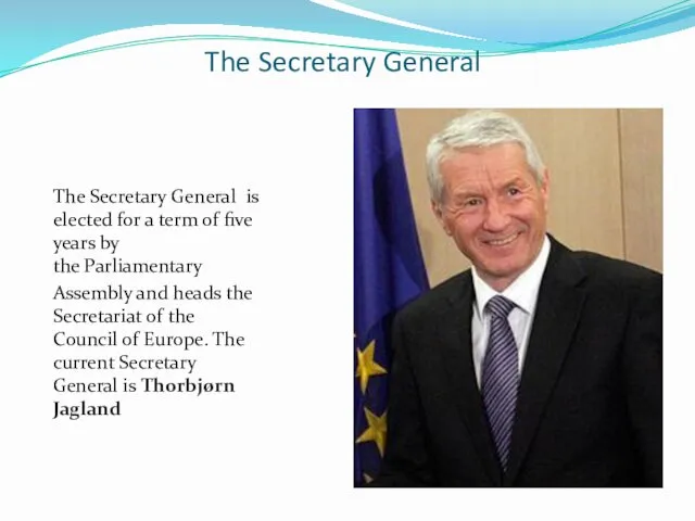 The Secretary General The Secretary General is elected for a term of five