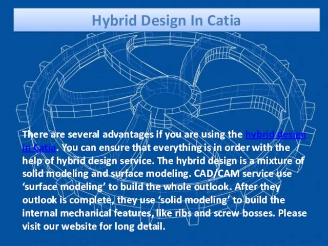 Hybrid Design In Catia There are several advantages if you