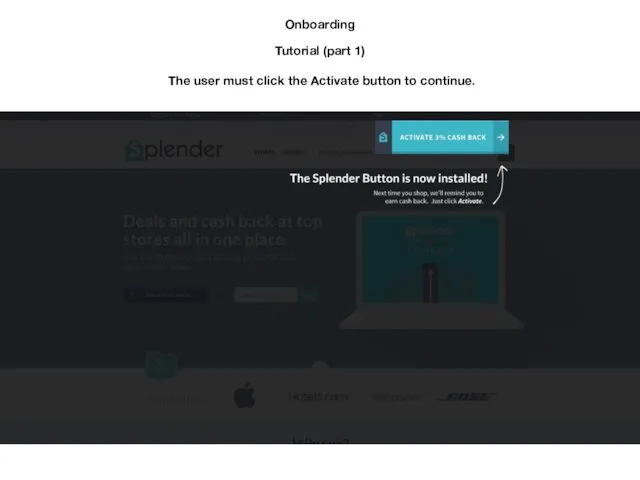 Onboarding Tutorial (part 1) The user must click the Activate button to continue.