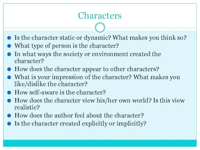 Characters Is the character static or dynamic? What makes you think so? What