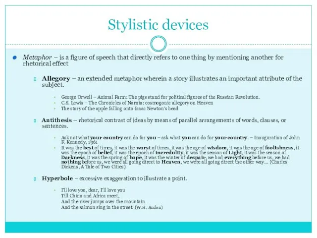 Stylistic devices Metaphor – is a figure of speech that directly refers to
