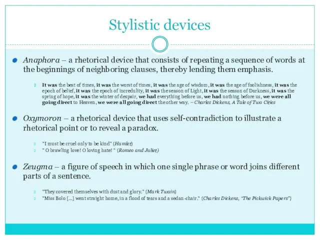 Stylistic devices Anaphora – a rhetorical device that consists of repeating a sequence