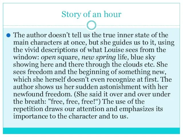 Story of an hour The author doesn’t tell us the true inner state