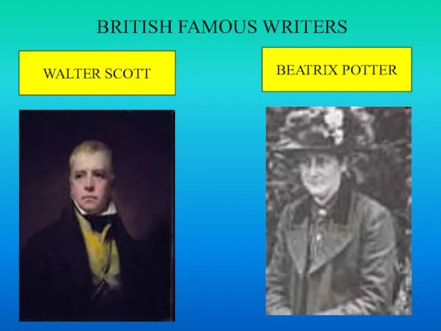 BRITISH FAMOUS WRITERS WALTER SCOTT BEATRIX POTTER