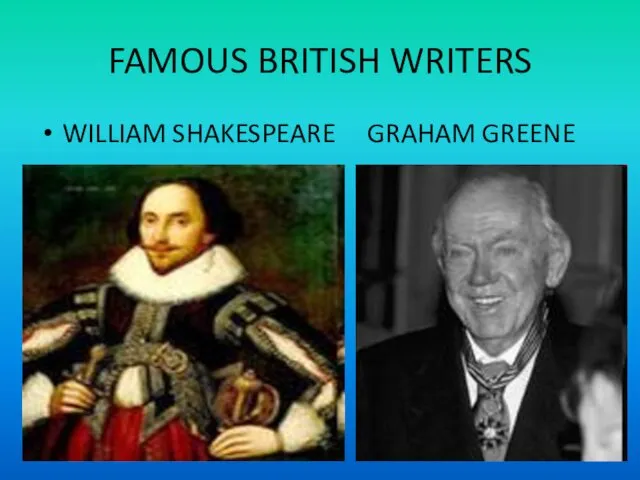 FAMOUS BRITISH WRITERS WILLIAM SHAKESPEARE GRAHAM GREENE