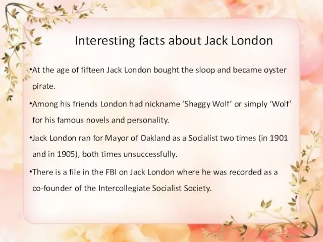 Interesting facts about Jack London At the age of fifteen