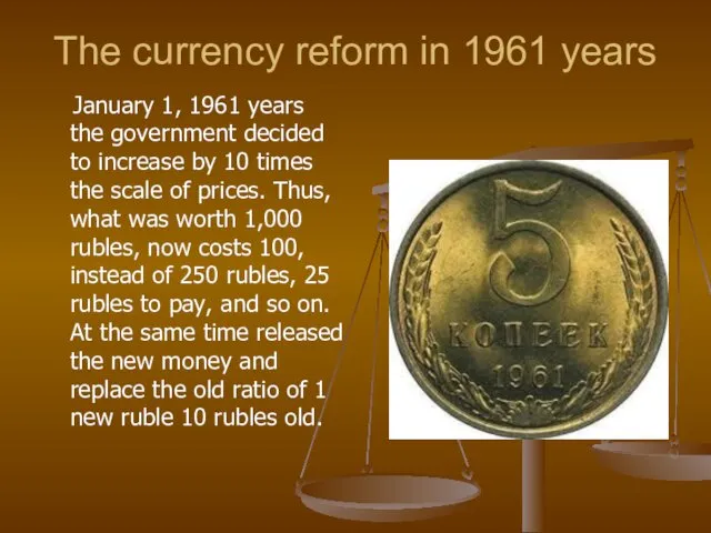 The currency reform in 1961 years January 1, 1961 years