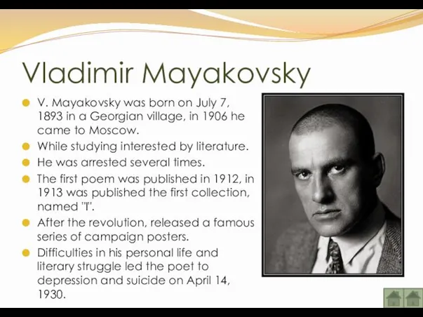 Vladimir Mayakovsky V. Mayakovsky was born on July 7, 1893