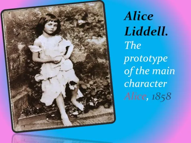 Alice Liddell. The prototype of the main character Alice, 1858