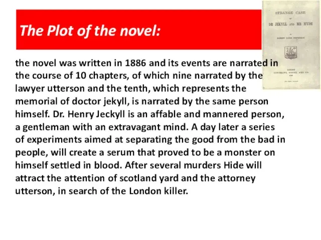 The Plot of the novel: the novel was written in 1886 and its