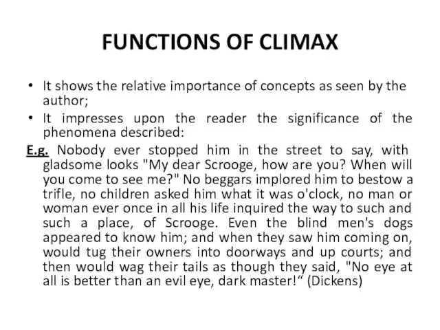 FUNCTIONS OF CLIMAX It shows the relative importance of concepts as seen by